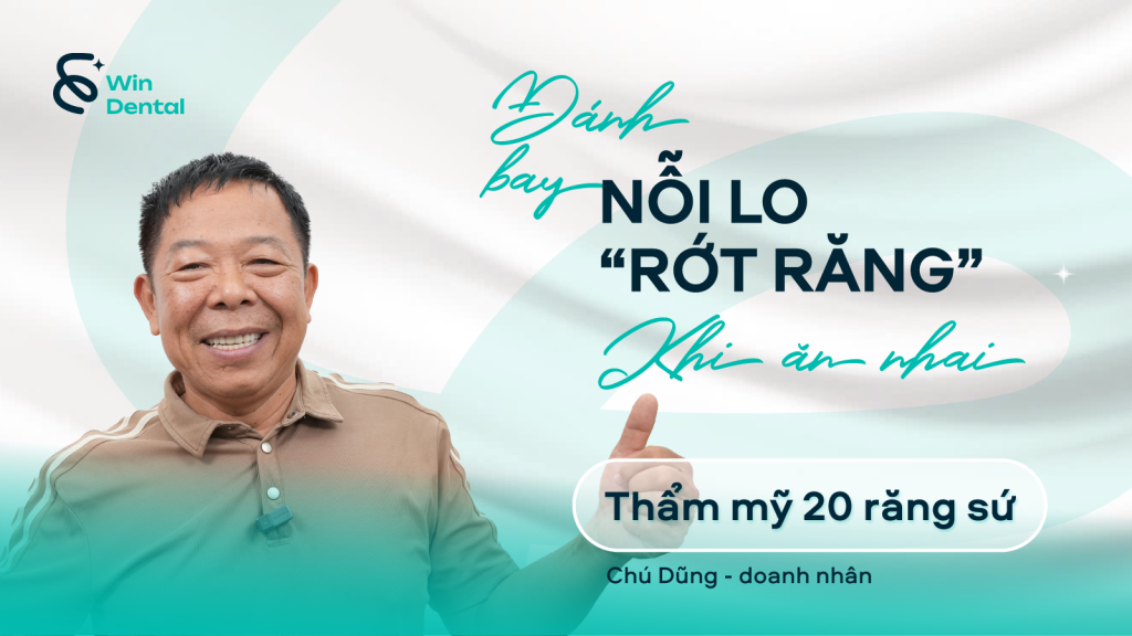 Phạm Văn Dũng - Thẩm mỹ 20 răng sứ 1 CHU DUNG